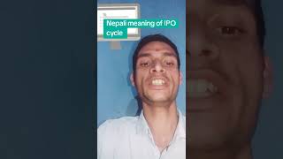 Nepali Meaning of IPO Cycle Nepali bhasa khoj  dipdarshan puri [upl. by Aietal]