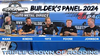 Triple Crown of Rodding Mank Tetz Foose Johnson Kindig  Builders Panel from AMD is HERE [upl. by Fast]