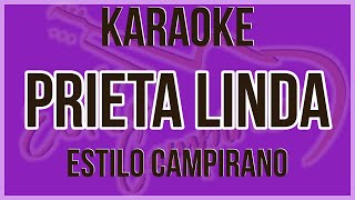 Prieta Linda  KARAOKE  Estilo Campirano [upl. by Hras]