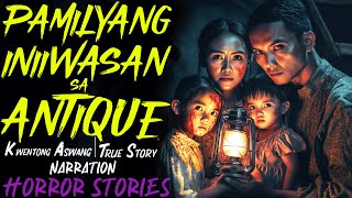 PAMILYANG INIIWASAN SA ANTIQUE  Aswang True Story [upl. by Akenom]