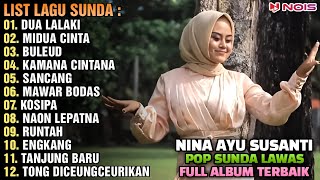 quotDUA LALAKI MIDUA CINTA BULEUDquot  NINA GASENTRA  POP SUNDA LAWAS  FULL ALBUM TERBARU 2024 [upl. by Uhayile]