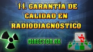 14 Garantía de calidad en Radiodiagnóstico  Pedro Ruiz Manzano [upl. by Tressa]