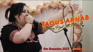 Taous Arhab Live quotPalais royal Ath Irathenquot ramadan 2023 partie 03 [upl. by Quent]