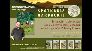 Tomasz Kosiek quot Migracje i zbieractwo jako elementy lokalnej ekonomii we wsi u podnóża Poł Krasnej” [upl. by Chemash]