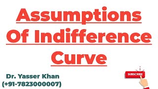 Assumptions Of Indifference Curve  Indifference Curve  Ordinal Utility  Economics  UPSC [upl. by Ecinehs690]