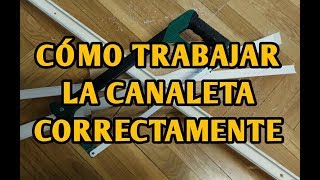 CÓMO TRABAJAR LA CANALETA CORRECTAMENTE [upl. by Elyse]