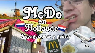 McDo en Hollande  Voyager pour y goûter  Fritessaus critique [upl. by Jaqitsch]