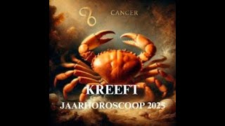 KREEFT 2025 Jaarhoroscoop 2025 KREEFT [upl. by Hadlee]