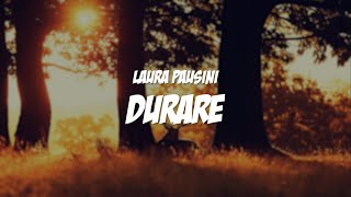 DURARE  Laura Pausini Lyrics  Testo [upl. by Johny]