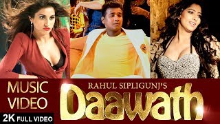 RAHUL SIPLIGUNJ  DAAWATH  MUSIC VIDEO  ARUN PAWAR  FEAT DIVINAA THACKUR amp NIHARICA RAIZADA [upl. by Weihs]