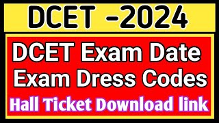 DCET 2024 Exam Hall Ticket Download link ll DCET 2024 exam dress codes 2024 [upl. by Gilmore]