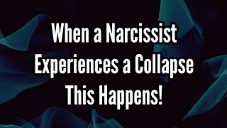 What Happens When a Narcissist Experiences a Collapse [upl. by Natam]