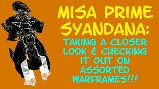 Warframe  MISA PRIME SYANDANA A closer look at this ripper of a Syandana [upl. by Learsiy]