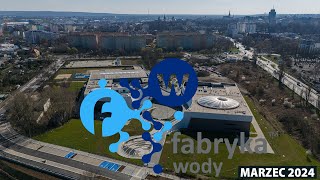 Fabryka Wody  widok z góry  Marzec 2024 [upl. by Florin]