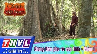 THVL  Cổ tích Việt Nam Chàng tiều phu và con tinh  Phần 1 [upl. by Philpot200]