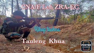 ZRAEC Vs CNAF  Tauleng Khua ah Kidona [upl. by Bettzel411]