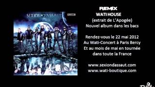 Sexion DAssaut  Wati House  Remix Version [upl. by Irpak]