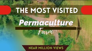 The most visited Permaculture Farm  Permaculture Simplified  परमाकल्चर  स्थायी वा लाभदायक खेती [upl. by Ojeitak]