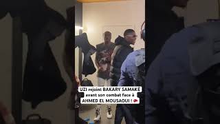 UZI rejoint BAKARY SAMAKÉ avant son combat face à AHMED EL MOUSAOUI  🥊 [upl. by Winfred]