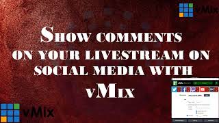 Display social media comments on livestreaming with vMix [upl. by Richlad]