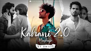 Kahani 20 Mashup  Amtee  Bollywood Lofi  Kaifi Khalil  Madhur Sharma  Bekhayali [upl. by Georges]