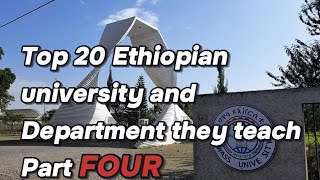 Top 20 Ethiopian University and department they teach part 4 [upl. by Cerveny]