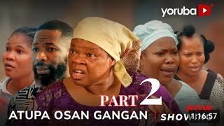 Atupa Osan GanGan Part 2  Yoruba Movie 2024 Drama Peju Ogunmola Dele Odunle Vicky Adeboye Oyetol [upl. by Ellenahs]