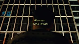 Wiseman Frank Ocean 和訳意訳 [upl. by Fredette915]