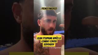 Illan sexprime après le combat contre Sebydaddy  combat illan sebydaddy ufc mma live story [upl. by Ahsirt655]