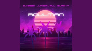 Roulman feat Junior BlackT PLL [upl. by Kataway185]