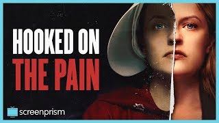 Hooked on the Pain Why We Love The Handmaids Tale [upl. by Zendah]