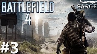 Zagrajmy w Battlefield 4 odc 3  Misja 3 Morze Południowochińskie [upl. by Nohtanhoj]