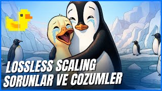 Lossless Scaling  Sorunlar ve Çözümler [upl. by Enovad]