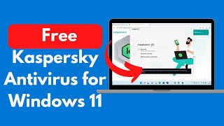 How to Download Free Kaspersky Antivirus for Windows 11 Quick amp Easy [upl. by Ailehc]