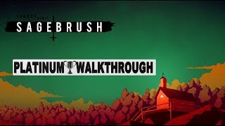 Sagebrush 100 Full Platinum Walkthrough  Trophy amp Achievement Guide [upl. by Iruam200]