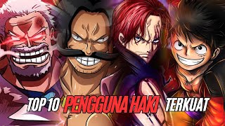 Mengejutkan Shanks Bukanlah Di Tempat Yang Pertama  Top 10 Haki Users [upl. by Grae]