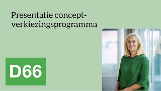 D66 — Presentatie conceptverkiezingsprogramma [upl. by Woodrow86]