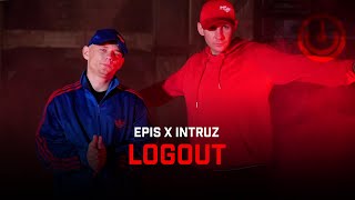 EPIS x INTRUZ  LOGOUT [upl. by Andromede]