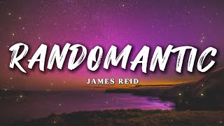 James Reid  Randomantic  Lyrics [upl. by Zendah]