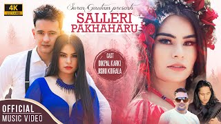 Salleri Pakhaharu  Suren Gautam  New Song 2024 Dikpal Karki Jishu Koirala [upl. by Edlihtam]