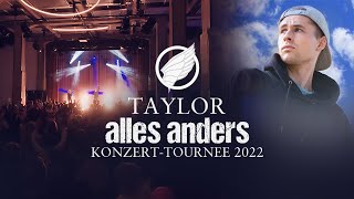 quotalles anders  TOUR 2022quot TAYLOR  Doku [upl. by Dracir]