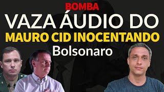 BOMBA Vaza áudio do Mauro Cid desmentindo tudo e inocentando Bolsonaro [upl. by Annadal113]