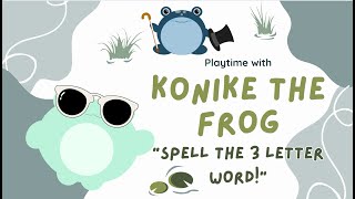 Do you know how to spell 3 letter words Play along with your favorite frog and learn about letters [upl. by Ody]