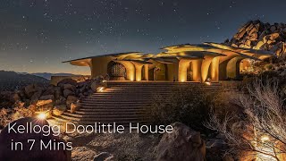 Kellogg Doolittle House in 7 Mins [upl. by Haziza]