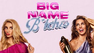 Big Name Btches Trailer [upl. by Alyose]