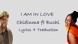 Chidinma ft Buchi  Im In Love Lyrics  Traduction [upl. by Greenwald]