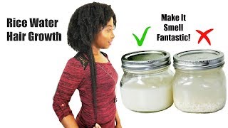 Rice Water Fast Hair Growth  How To Make It Smell Fantastic  Yao Women Secret  Natural Hair [upl. by Phillada]