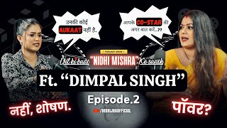 DIL KI BAAT quotNIDHI MISHRAquot KE SAATH  Episode 2 Ft DIMPAL SINGH  New Podcast Show [upl. by Milly832]