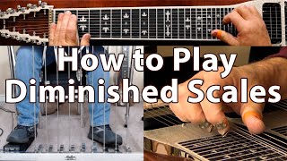 How to Play Diminished Scales  Pedal Steel Guitar Lesson [upl. by Nitaj360]