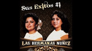 Las Hermanas Nuñez  Cumpliremos El Pacto [upl. by Herschel401]